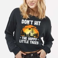 Don't Hit The Happy Little Tree Funny Disc Golf Golfer Retro Cropped Pullover Crew