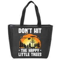 Don't Hit The Happy Little Tree Funny Disc Golf Golfer Retro Zip Tote Bag