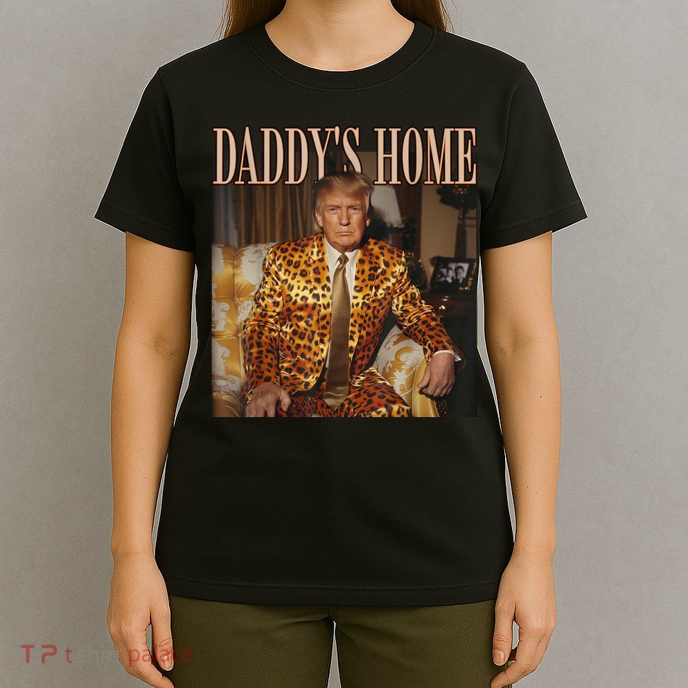 Daddys Home Trump Trump 2024 Leopard Funny Maga T-Shirt