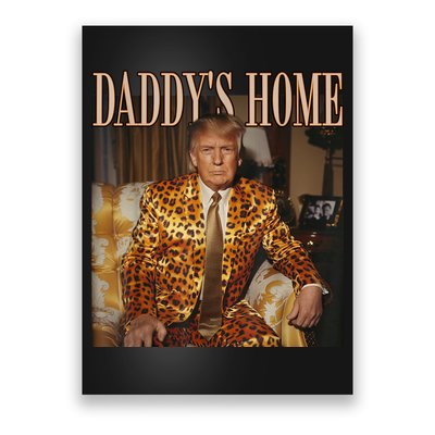 Daddys Home Trump Trump 2024 Leopard Funny Maga Poster