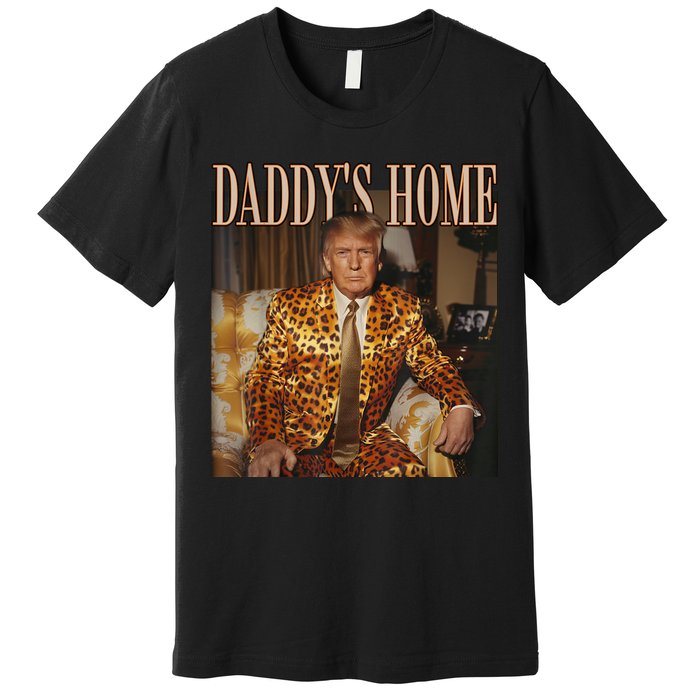 Daddys Home Trump Trump 2024 Leopard Funny Maga Premium T-Shirt