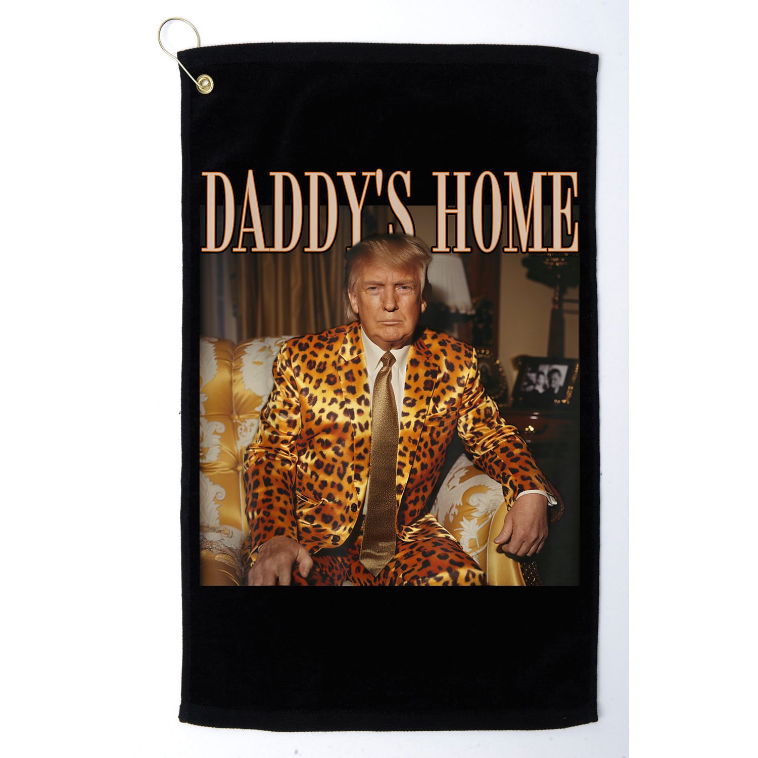 Daddys Home Trump Trump 2024 Leopard Funny Maga Golf Towel