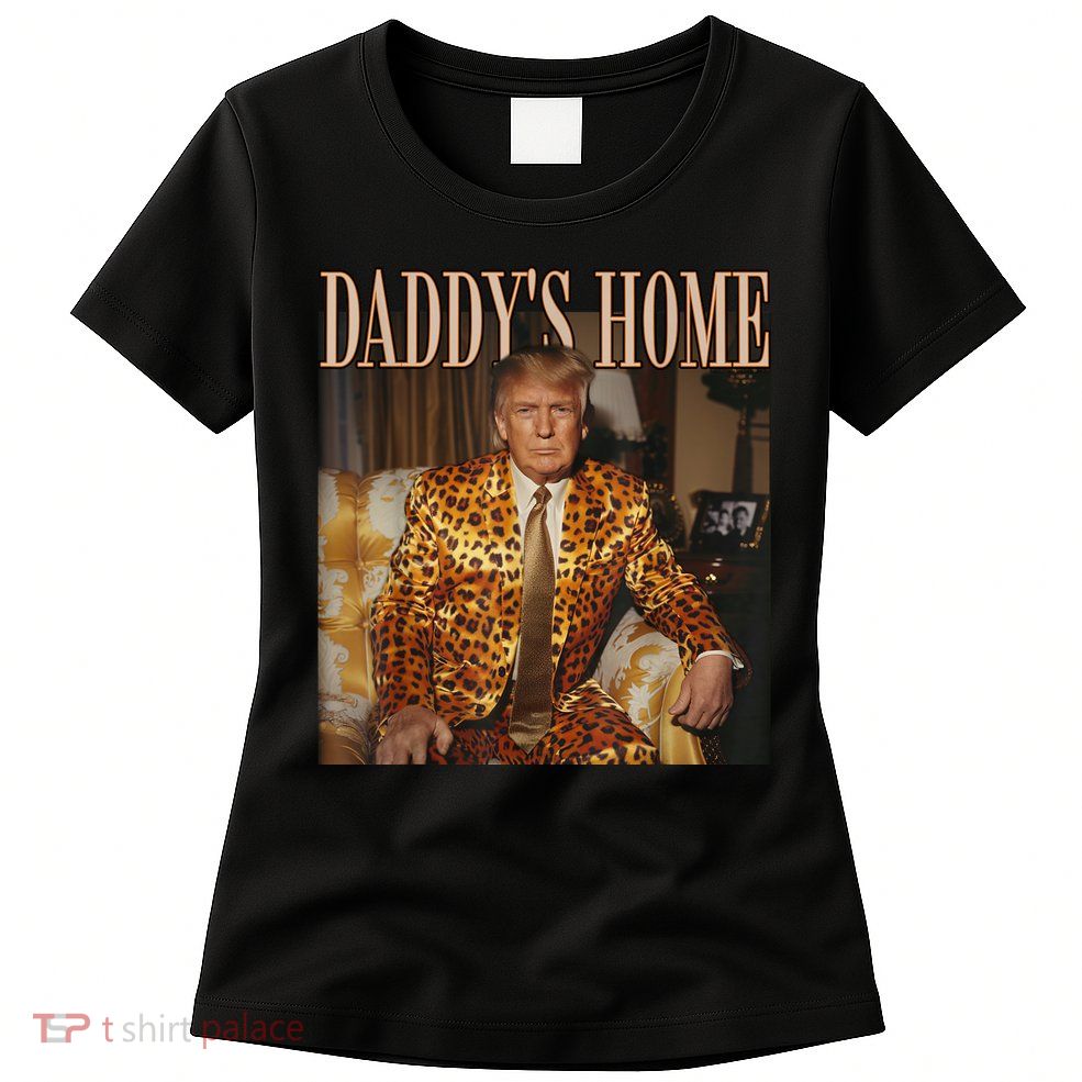 Daddys Home Trump Trump 2024 Leopard Funny Maga Womens T-Shirt