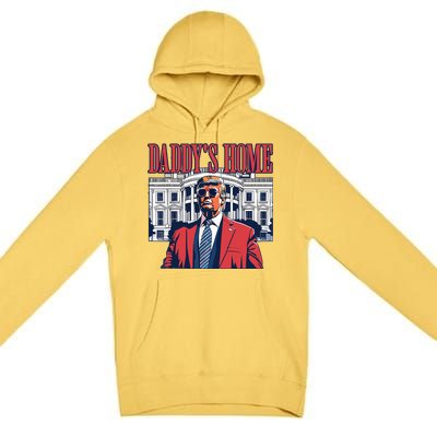 Daddys Home Trump Premium Pullover Hoodie