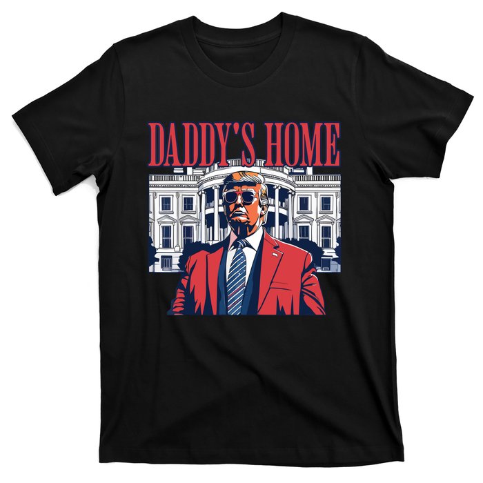 Daddys Home Trump T-Shirt