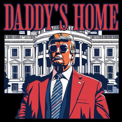Daddys Home Trump T-Shirt
