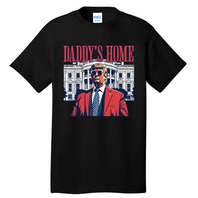 Daddys Home Trump Tall T-Shirt