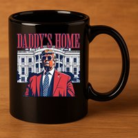 Daddys Home Trump 11oz C Handle Ceramic Mug