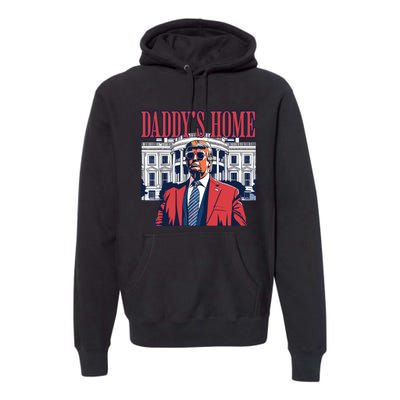 Daddys Home Trump Premium Hoodie