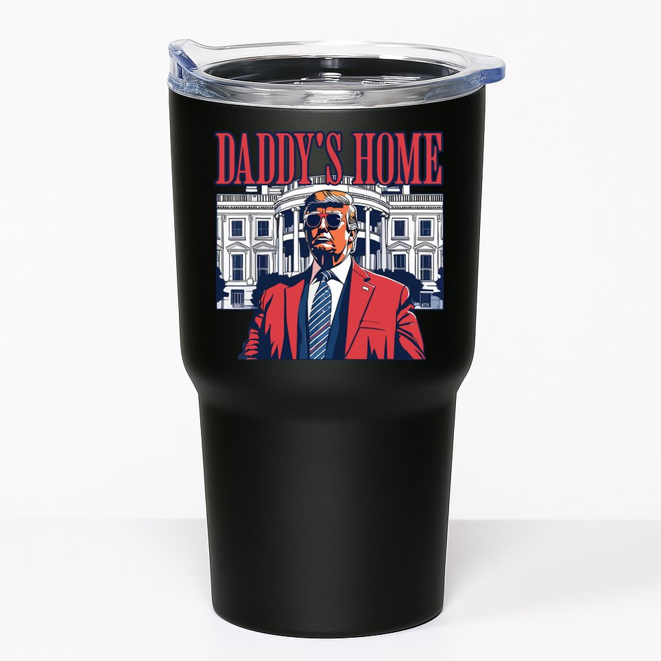 Daddys Home Trump Tumbler