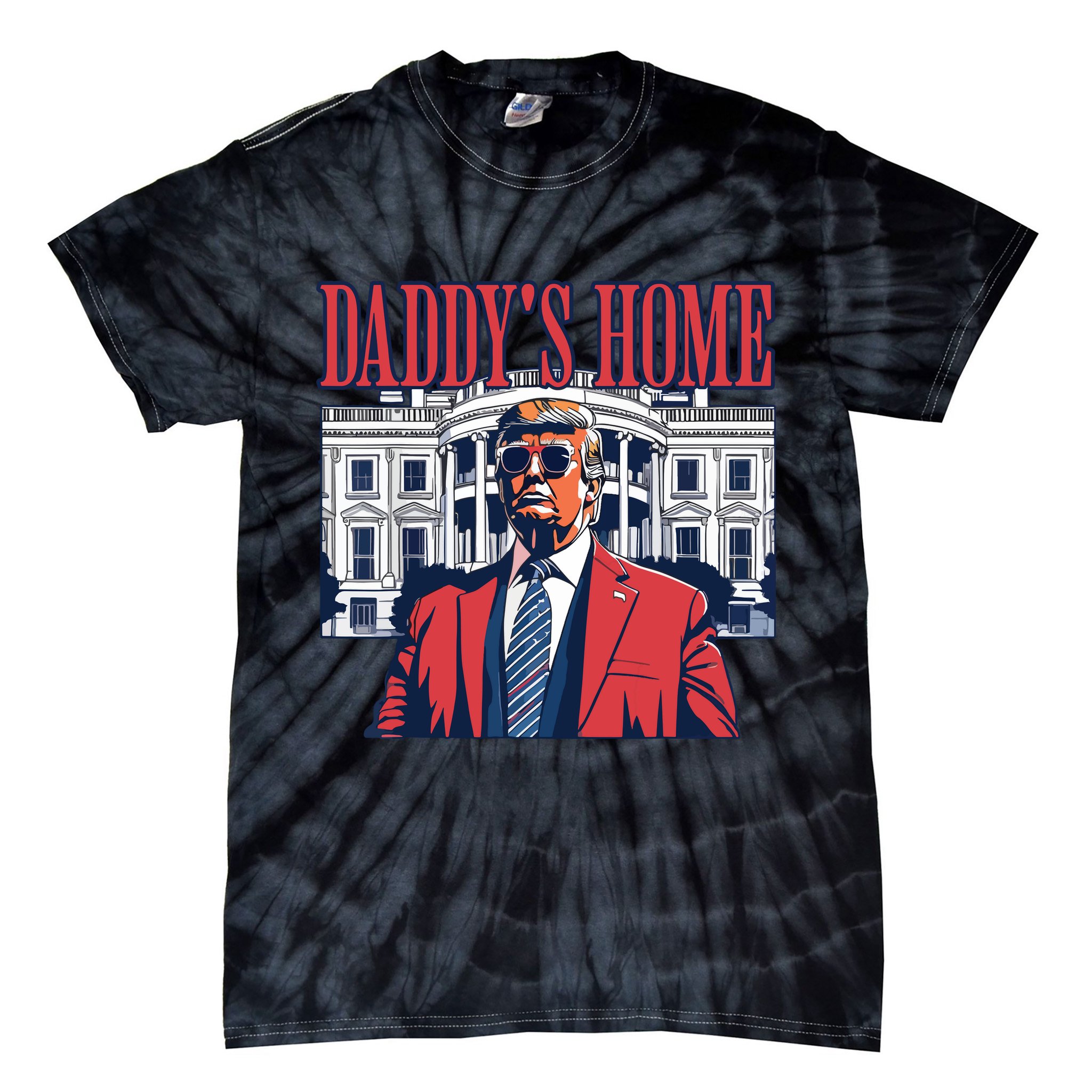 Daddys Home Trump Tie-Dye T-Shirt