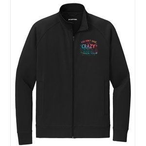 Dont Have To Be Crazy To Work Here The Will Train You Stretch Full-Zip Cadet Jacket