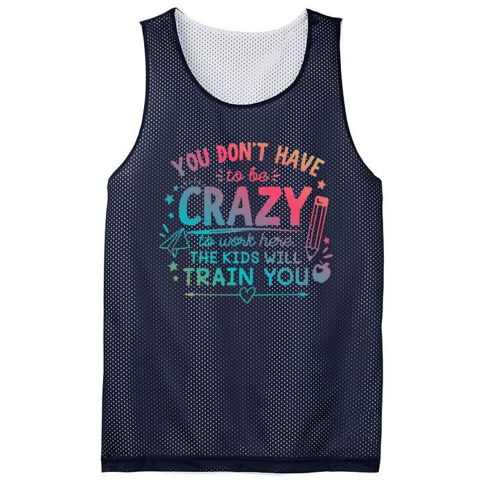 Dont Have To Be Crazy To Work Here The Will Train You Mesh Reversible Basketball Jersey Tank