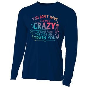 Dont Have To Be Crazy To Work Here The Will Train You Cooling Performance Long Sleeve Crew