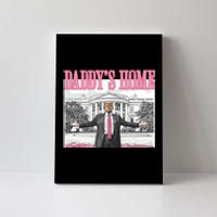 Daddys Home Trump 2024 Canvas