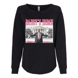 Daddys Home Trump 2024 Womens California Wash Sweatshirt