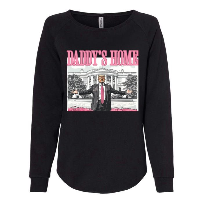 Daddys Home Trump 2024 Womens California Wash Sweatshirt