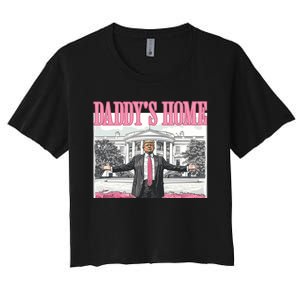 Daddys Home Trump 2024 Women's Crop Top Tee