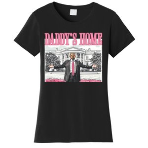 Daddys Home Trump 2024 Women's T-Shirt