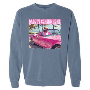 DaddyS Home Trump Felon Conviction Maga Donald Trump 2024 Garment-Dyed Sweatshirt