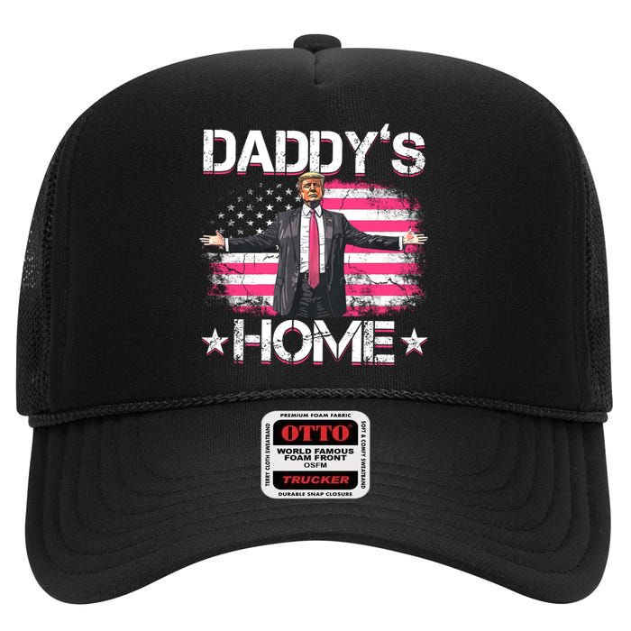 Daddys Home Trump 2024 High Crown Mesh Back Trucker Hat