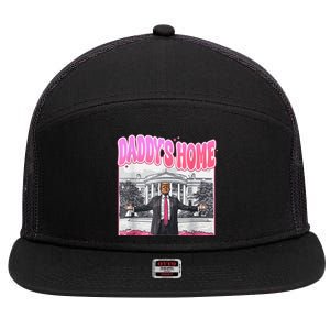 Daddys Home Trump 2024 7 Panel Mesh Trucker Snapback Hat