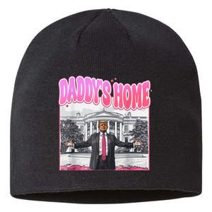 Daddys Home Trump 2024 Sustainable Beanie