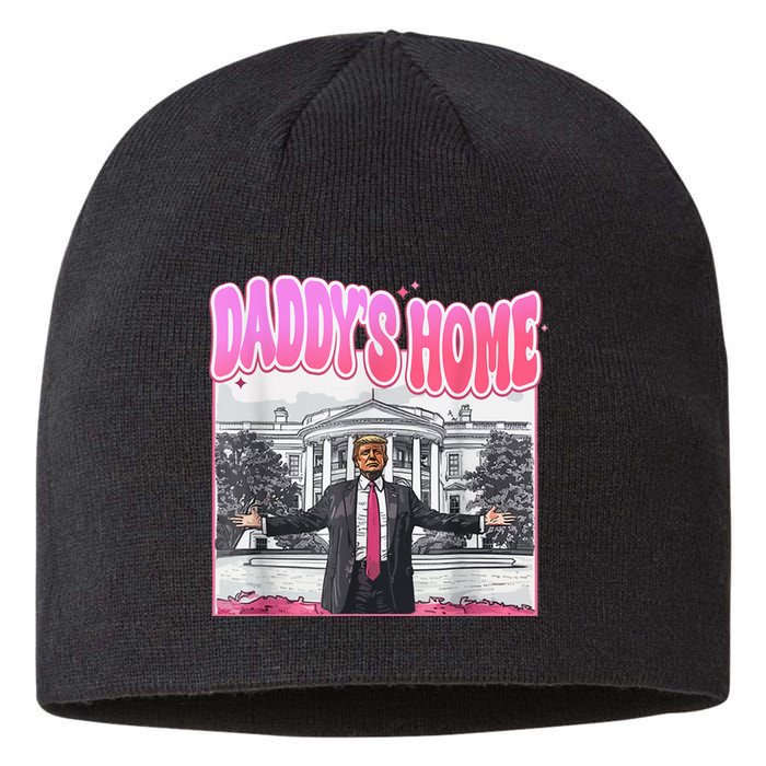 Daddys Home Trump 2024 Sustainable Beanie