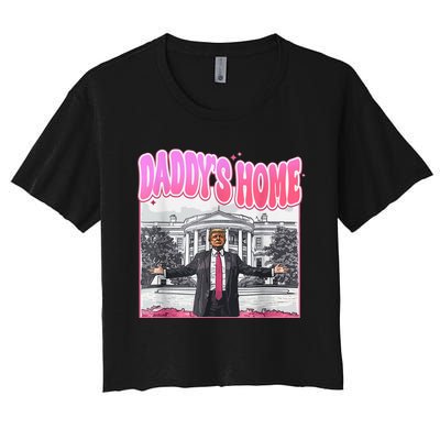 Daddys Home Trump 2024 Women's Crop Top Tee