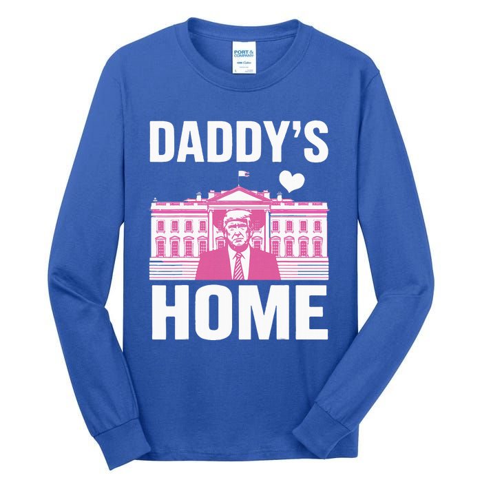 Daddys Home Trump 2024 Maga 2024 Tall Long Sleeve T-Shirt