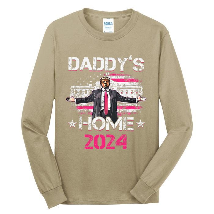 Daddys Home TrumpS Historic Return To The White House Tall Long Sleeve T-Shirt