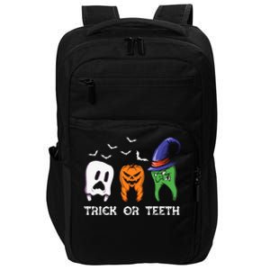 Dentist Halloween Trick Or Teeth Funny Dental Treat Cute Gift Impact Tech Backpack