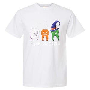 Dentist Halloween Trick Or Teeth Funny Dental Treat Cute Gift Garment-Dyed Heavyweight T-Shirt