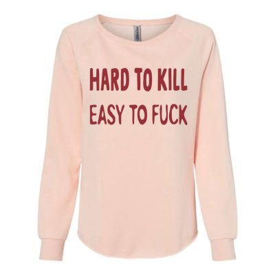 Darthpeck Hard To Kill Easy To Fuck Womens California Wash Sweatshirt