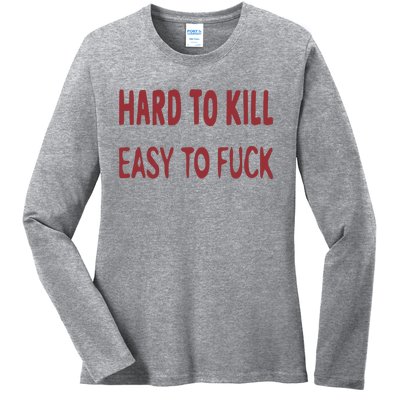 Darthpeck Hard To Kill Easy To Fuck Ladies Long Sleeve Shirt