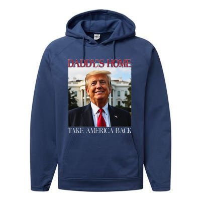 DaddyS Home Trump Take America Back Performance Fleece Hoodie