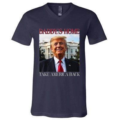 DaddyS Home Trump Take America Back V-Neck T-Shirt