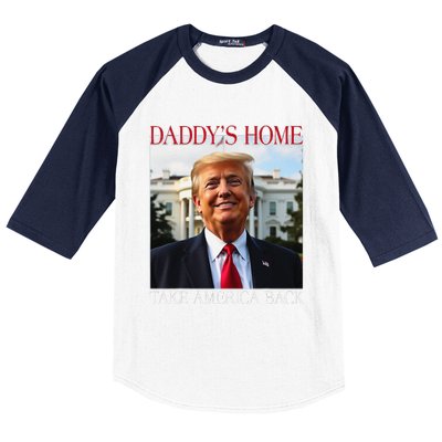 DaddyS Home Trump Take America Back Baseball Sleeve Shirt