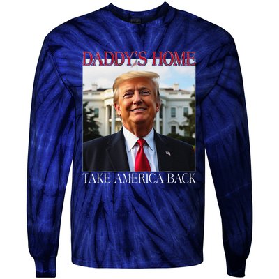 DaddyS Home Trump Take America Back Tie-Dye Long Sleeve Shirt