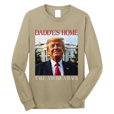 DaddyS Home Trump Take America Back Long Sleeve Shirt