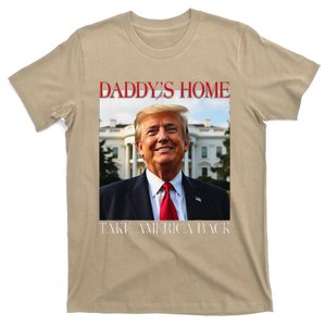 DaddyS Home Trump Take America Back T-Shirt