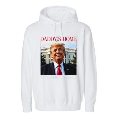 DaddyS Home Trump Take America Back Garment-Dyed Fleece Hoodie