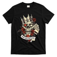 Don't Hate The Player Skull T-Shirt