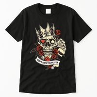 Don't Hate The Player Skull Tall T-Shirt