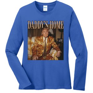 DaddyS Home Trump Funny Gift Trump 2024 Gift Ladies Long Sleeve Shirt