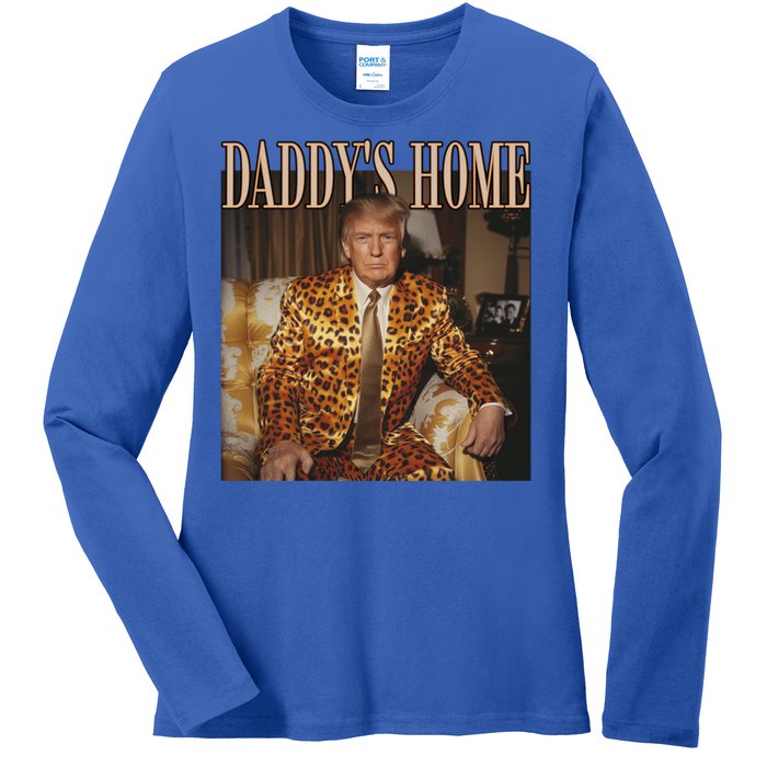 DaddyS Home Trump Funny Gift Trump 2024 Gift Ladies Long Sleeve Shirt