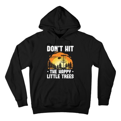 Don't Hit The Happy Little Tree Disc Golf Coach Hoodie