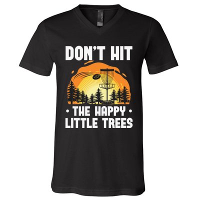 Don't Hit The Happy Little Tree Disc Golf Coach V-Neck T-Shirt