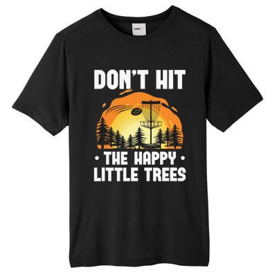 Don't Hit The Happy Little Tree Disc Golf Coach Tall Fusion ChromaSoft Performance T-Shirt