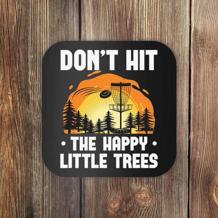 Don't Hit The Happy Little Tree Disc Golf Coach Coaster